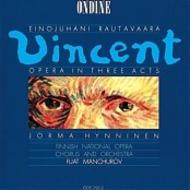 Einojuhani Rautavaara - Vincent - Opera in Three Acts | Ondine ODE7502