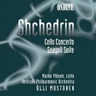 Shchedrin - Cello Concerto, Seagull Suite | Ondine ODE9552