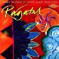 Ragatal - John Mayers Indo-Jazz Fusions | Nimbus NI5569