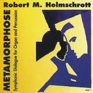 Helmschrott - Metamorphose (Symphonic Dialogue for Organ & Percussion)