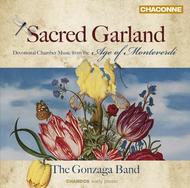 Sacred Garland: Devotional Chamber Music from the Age of Monteverdi | Chandos - Chaconne CHAN0761