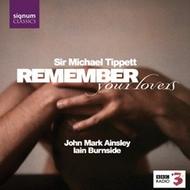 Remember Your Lovers - Songs by Tippett, Britten, Purcell & Pelham Humfrey | Signum SIGCD066