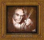 The Great Russian Violinists: Michael Kugel | Melodiya MELCD1001637