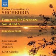 Shchedrin - Concertos for Orchestra No.4 & No.5 | Naxos 8572405