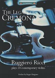 The Legacy of Cremona: Ruggiero Ricci plays 18 contemporary violins | Dynamic CDS373