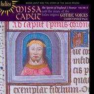 The Spirits of England and France vol.4: Missa Caput and the story of the Salve regina | Hyperion - Helios CDH55284