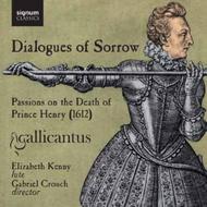 Dialogues of Sorrow: Passions on the death of Prince Henry (1612) | Signum SIGCD210
