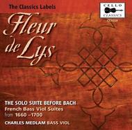 Fleur De Lys: The Solo Suite before Bach | Cello Classics CC1028