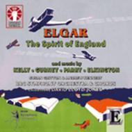 Elgar - The Spirit of England / Works by Kelly, Gurney, Parry & Elkington | Dutton - Epoch CDLX7172