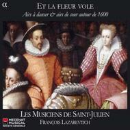 Et la Fleur Vole: Airs & Dances c.1600 | Alpha ALPHA167
