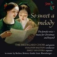 So Sweet a Melody: The female voice (Music for Christmas and beyond) | Somm SOMMCD0102