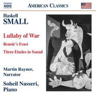 Small - Lullaby of War, Renoirs Feast, etc | Naxos - American Classics 8559649