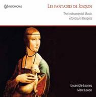 Les Fantaisies de Josquin: The Instrumental Music of Josquin Desprez | Christophorus CHR77348