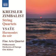 Kreisler / Zimbalist - String Quartets + Ysaye - Harmonies du Soir | Naxos 8572559