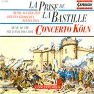 Concerto Koln: La Prise de la Bastille (Music of the French Revolution) | Capriccio C10280