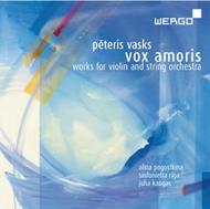Vasks - Vox Amoris (Works for Violin and String Orchestra)