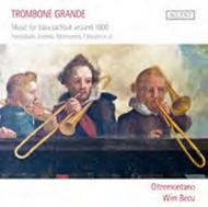 Trombone Grande: Music for bass sackbut around 1600 | Accent ACC24263