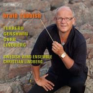 Swedish Wind Ensemble: Brain Rubbish | BIS BISCD1958