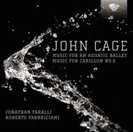 Cage - Music for Aquatic Ballet, Music for Carillon No.6 | Brilliant Classics 9284