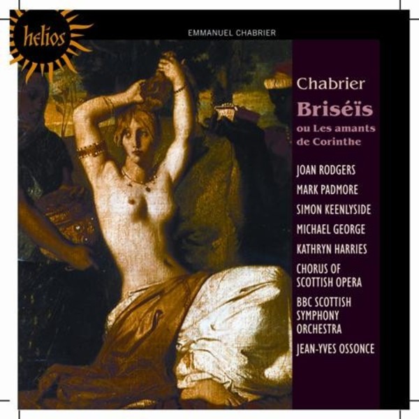 Chabrier - Briseis ou Les amants de Corinthe | Hyperion - Helios CDH55428