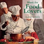 Music for Food Lovers: Gourmet Classics | Gift of Music CCLCDG1266