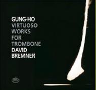 David Bremner: Gung Ho (Virtuoso Works for Trombone) | Atoll ACD109