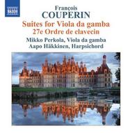 F Couperin - Suites for Viola da Gamba, 27th Ordre de Clavecin