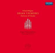 Wagner - Organ Fireworks: Overtures & Preludes (organ transcriptions) | Oehms OC690