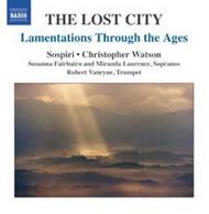 The Lost City: Lamentations through the Ages | Naxos 8573078