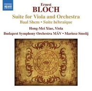 Bloch - Suite for Viola and Orchestra, Baal Shem, Suite Hebraique | Naxos 8570829