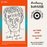 Anthony Burgess - The Man and his Music | Metier MSV77202