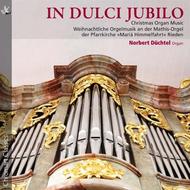 In Dulci Jubilo: Christmas Organ Music | TYXart TXA13027