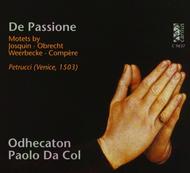 De Passione: Motets by Josquin, Obrecht, Weerbecke, Compere | Cantus C9637