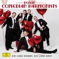Berlin Comedian Harmonists: Die Liebe Kommt, Die Liebe Geht | Deutsche Grammophon 4791070
