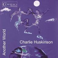 Charlie Huskinson - Another World Vol.1 (CD) | Claudio Records CR60152