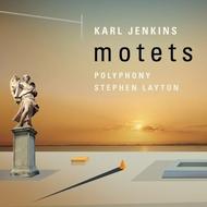 Karl Jenkins - Motets | Deutsche Grammophon 4793232