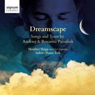 Dreamscape: Songs and Trios by Andrzej & Roxanna Panufnik | Signum SIGCD380