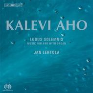Kalevi Aho - Ludus Solemnis: Music for and with Organ | BIS BIS1966