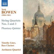 Bowen - String Quartets Nos 2 & 3, Phantasy-Quintet