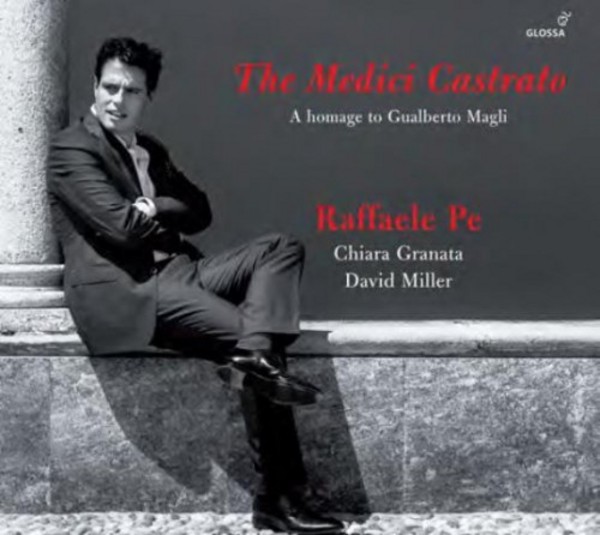 The Medici Castrato: A homage to Gualberto Magli | Glossa GCD923501