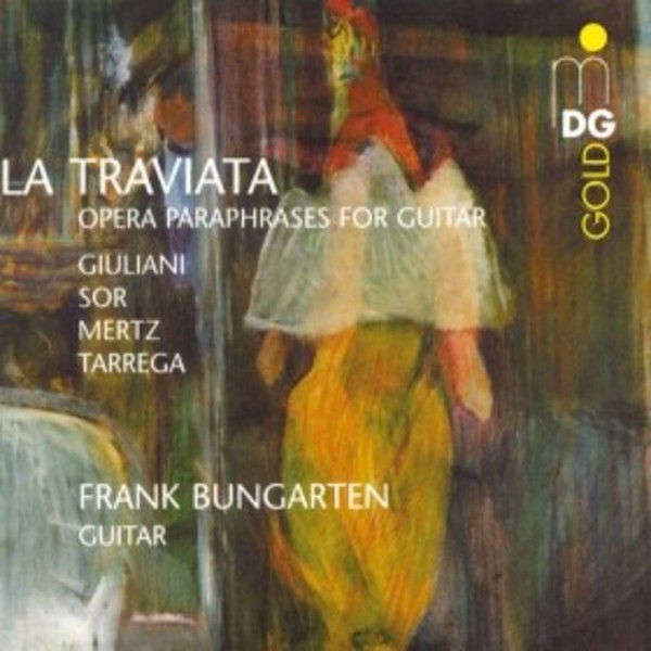 La Traviata: Opera Paraphrases for Guitar | MDG (Dabringhaus und Grimm) MDG3050959