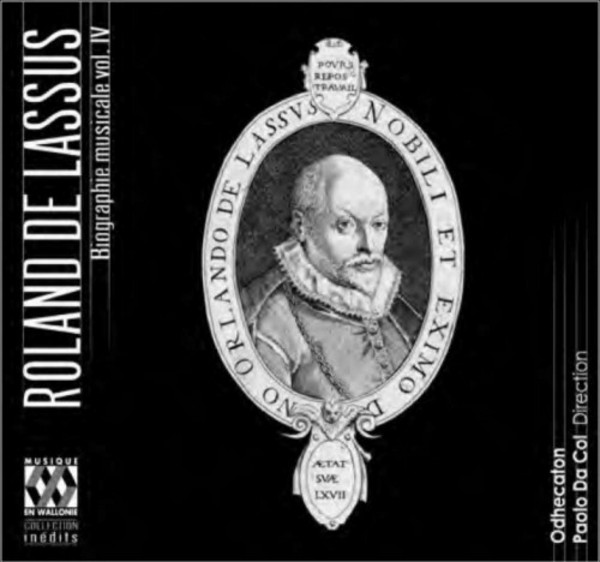Roland de Lassus - Musical Biography Vol.4 The Last Years | Musique en Wallonie MEW1474