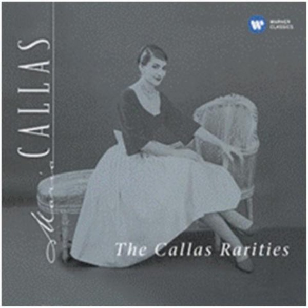 The Callas Rarities  | Warner 2564634003
