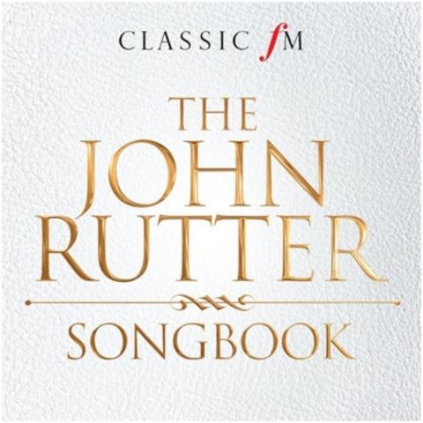 The John Rutter Songbook | Classic FM CFMD36
