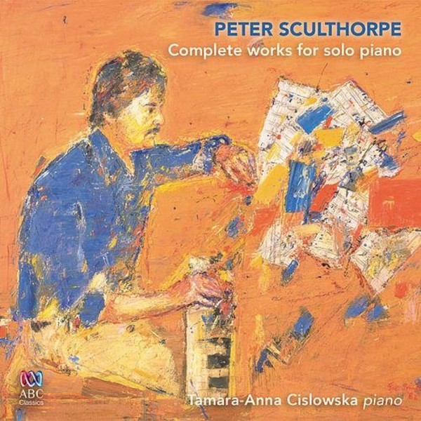 Peter Sculthorpe - Complete Works for Solo Piano | ABC Classics ABC4811181