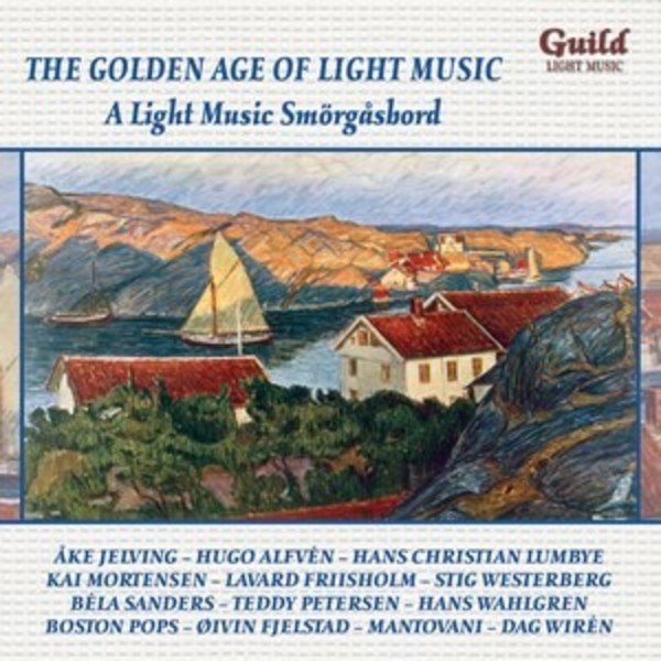 Golden Age of Light Music: A Light Music Smorgasbord | Guild - Light Music GLCD5221