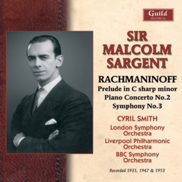 Malcolm Sargent conducts Rachmaninov | Guild - Historical GHCD2423