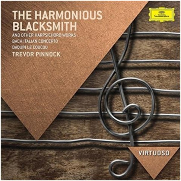 The Harmonious Blacksmith and other Harpsichord Works | Deutsche Grammophon - Virtuoso 4787901