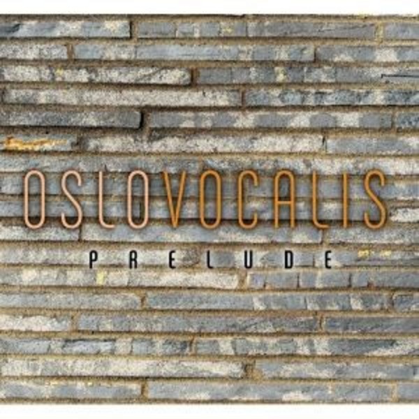 Oslo Vocalis: Prelude | Simax PPC9068