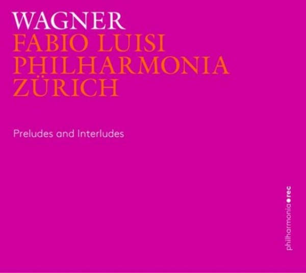 Wagner - Preludes and Interludes